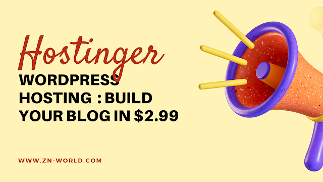 Hostinger Wordpress Hosting : Build Your Blog In $2.99 With Free Domain
